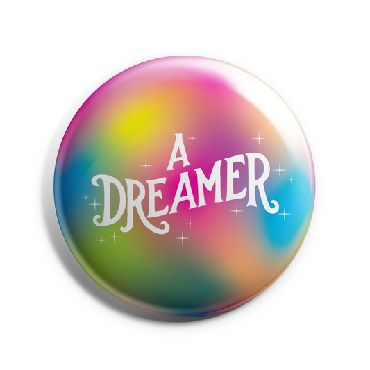 A dreamer- badge